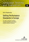Image for Setting Performance Standards in Europe : The Judges’ Contribution to Relating Language Examinations to the Common European Framework of Reference