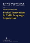 Image for Lexical Innovation in Child Language Acquisition : Evidence from Dholuo