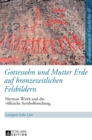 Image for Gottessohn und Mutter Erde auf bronzezeitlichen Felsbildern : Herman Wirth und die voelkische Symbolforschung