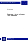 Image for Bulgaria as a Target for Foreign Direct Investment