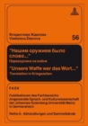 Image for Nasim Oruziem Bylo Slovo... - Unsere Waffe War Das Wort... : Perevodciki Na Vojne - Translation in Kriegszeiten