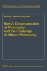 Image for Rorty’s Deconstruction of Philosophy and the Challenge of African Philosophy