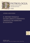 Image for Il Mistero Pasquale Di Gesu Cristo E l&#39;Esistenza Credente Nei Sermones Di Agostino