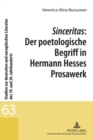 Image for Sinceritas: Der Poetologische Begriff in Hermann Hesses Prosawerk
