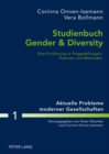 Image for Studienbuch Gender &amp; Diversity : Eine Einfuehrung in Fragestellungen, Theorien Und Methoden