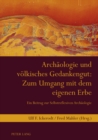 Image for Archaeologie Und Voelkisches Gedankengut: Zum Umgang Mit Dem Eigenen Erbe
