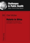 Image for Malaria in Africa : Challenges for Control and Elimination in the 21 st  Century
