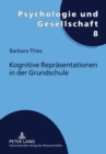 Image for Kognitive Repraesentationen in Der Grundschule : Befunde Zur Interaktionsregulation Im Unterrichtsalltag