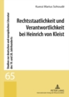 Image for Rechtsstaatlichkeit Und Verantwortlichkeit Bei Heinrich Von Kleist
