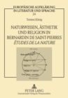 Image for Naturwissen, Aesthetik Und Religion in Bernardin de Saint-Pierres «Etudes de la Nature»