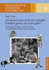 Image for «Du Kennst Mich Nicht Und Schreibst Trotzdem Genau, Wie Es Mir Geht!» : Erfolgreiche Rezeption Und Innovation in Ausgewaehlten Werken Astrid Lindgrens