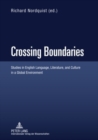 Image for Crossing Boundaries : Studies in English Language, Literature, and Culture in a Global Environment