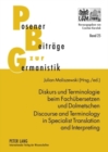 Image for Diskurs und Terminologie beim Fachuebersetzen und Dolmetschen - Discourse and Terminology in Specialist Translation and Interpreting