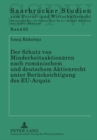 Image for Der Schutz Von Minderheitsaktionaeren Nach Rumaenischem Und Deutschem Aktienrecht Unter Beruecksichtigung Des Eu-Acquis