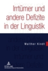 Image for Irrtuemer Und Andere Defizite in Der Linguistik : Wissenschaftslogische Probleme ALS Hindernis Fuer Erkenntnisfortschritte