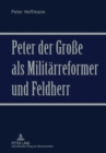 Image for Peter Der Große ALS Militaerreformer Und Feldherr