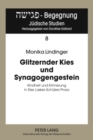 Image for Glitzernder Kies Und Synagogengestein : Kindheit Und Erinnerung in Else Lasker-Schuelers Prosa