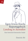 Image for Egon Erwin Kischs Reportagebuch &quot;Landung in Australien&quot; : Eine Historisch-literarische Studie