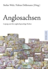 Image for Anglosachsen : Leipzig Und Die Englischsprachige Kultur