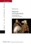 Image for Identitaet ALS Experiment : Ich-Performanzen Auf Der Gegenwartsbuehne