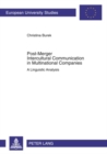 Image for Post-Merger Intercultural Communication in Multinational Companies : A Linguistic Analysis