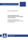 Image for Unterrichtsstoerungen aus der Sicht von Lehrenden und Lernenden : Ursachenzuschreibungen, emotionales Erleben und Konzepte zur Vermeidung