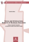 Image for Social and Intercultural Benefits of Bilingual Education : A Peace-Linguistic Evaluation of «Staatliche Europa-Schule Berlin (SESB)»