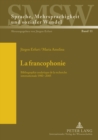 Image for La Francophonie : Bibliographie Analytique de la Recherche Internationale 1980-2005