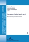 Image for Between Global and Local : Adult Learning and Development