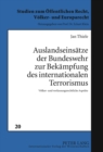 Image for Auslandseinsaetze Der Bundeswehr Zur Bekaempfung Des Internationalen Terrorismus : Voelker- Und Verfassungsrechtliche Aspekte
