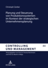 Image for Planung Und Steuerung Von Produktionssystemen Im Kontext Der Strategischen Unternehmensplanung