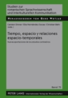 Image for Tiempo, Espacio y Relaciones Espacio-Temporales : Nuevas Aportaciones de Los Estudios Contrastivos