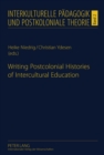 Image for Writing Postcolonial Histories of Intercultural Education