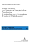 Image for Energy Efficiency and Renewable Energies in Town Planning Law-- Energieeffizienz und Erneuerbare Energien im Staedtebaurecht