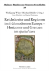 Image for Reichskreise Und Regionen Im Fruehmodernen Europa - Horizonte Und Grenzen Im «Spatial Turn»