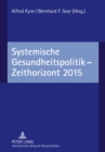 Image for Systemische Gesundheitspolitik - Zeithorizont 2015