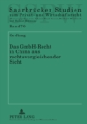 Image for Das Gmbh-Recht in China Aus Rechtsvergleichender Sicht : Analyse, Kritik Und Verbesserungsvorschlaege