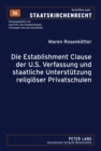 Image for Die Establishment Clause Der U.S. Verfassung Und Staatliche Unterstuetzung Religioeser Privatschulen