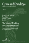 Image for The Way of Thinking in Chinese Medicine : Theory, Methodology and Structure of Chinese Medicine