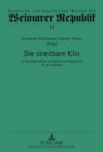 Image for Die Streitbare Klio : Zur Repraesentation Von Macht Und Geschichte in Der Literatur