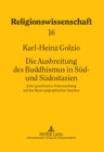 Image for Die Ausbreitung Des Buddhismus in Sued- Und Suedostasien : Eine Quantitative Untersuchung Auf Der Basis Epigraphischer Quellen