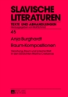 Image for Raum-Kompositionen : Verortung, Raum Und Lyrische Welt in Den Gedichten Marina Cvetaevas