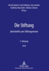 Image for Die Stiftung : Jahreshefte Zum Stiftungswesen- 4. Jahrgang 2010