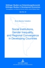 Image for Social Institutions, Gender Inequality, and Regional Convergence in Developing Countries