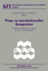 Image for Wege Zu Interkultureller Kompetenz : Fremdsprachendidaktische Aspekte Der Text- Und Medienarbeit