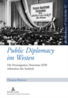 Image for Public Diplomacy im Westen : Die Presseagentur &quot;Panorama DDR&quot; informiert das Ausland