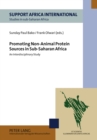 Image for Promoting Non-Animal Protein Sources in Sub-Saharan Africa : An Interdisciplinary Study