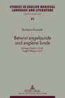 Image for Betwixt &quot;engelaunde&quot; and &quot;englene londe&quot; : Dialogic Poetics in Early English Religious Lyric