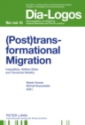 Image for (Post)transformational Migration : Inequalities, Welfare State, and Horizontal Mobility