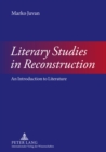 Image for Literary Studies in Reconstruction : An Introduction to Literature